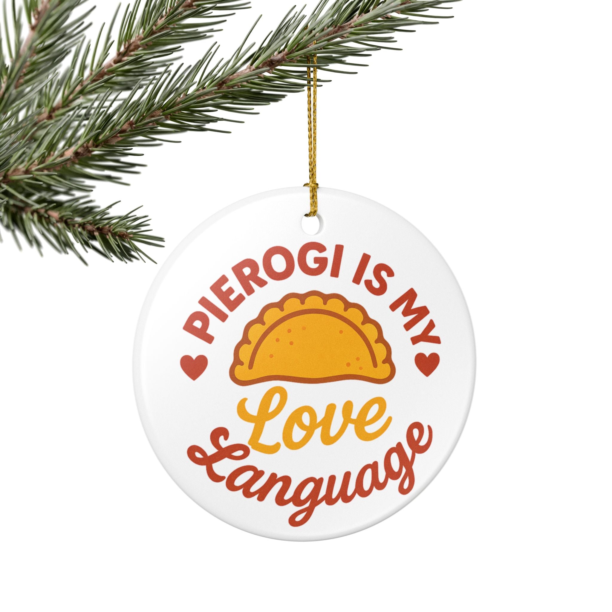 Ceramic Ornament - "Pierogi Is My Love Language" Holiday Kitchen Décor