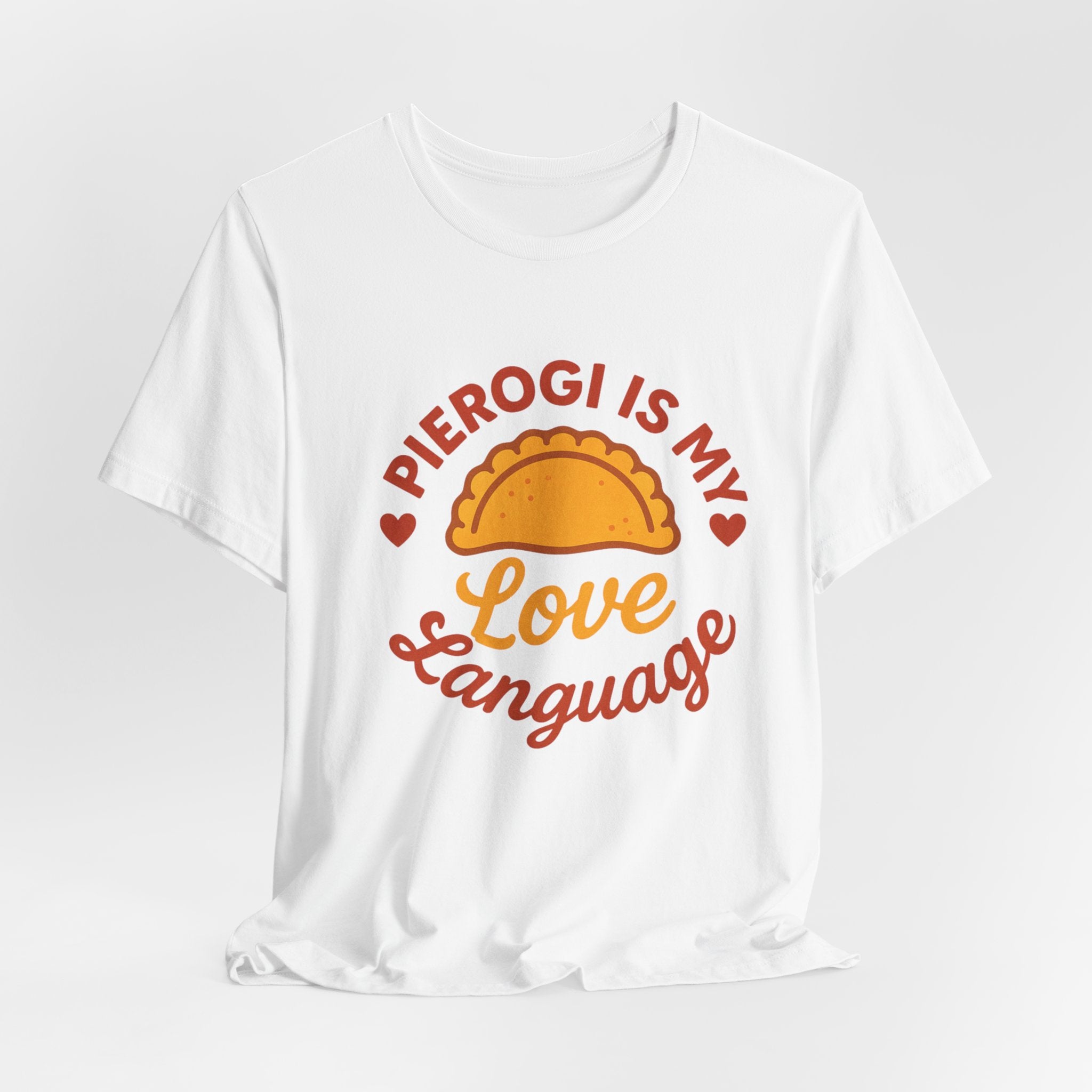 Pierogi Is My Love Language T-Shirt | Pierogi Foodie Tee, Polish Food Shirt